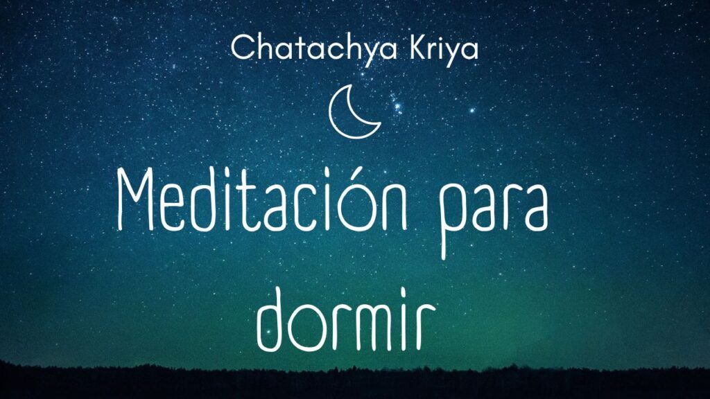 Meditación para dormir Chatachya Kriya