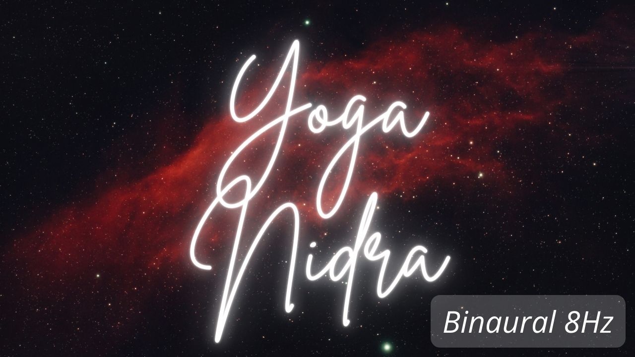 Yoga Nidra Binaural 8Hz
